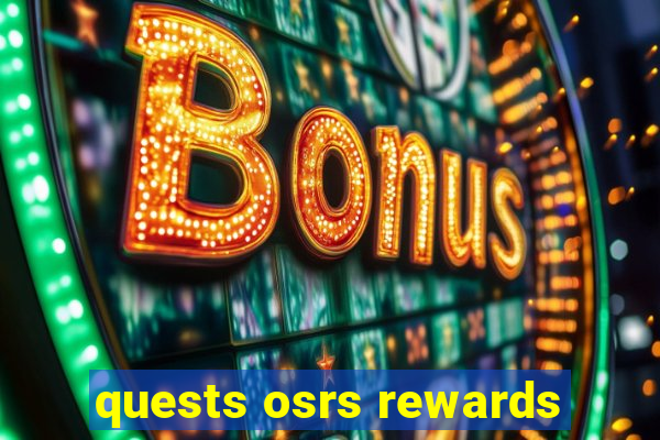 quests osrs rewards